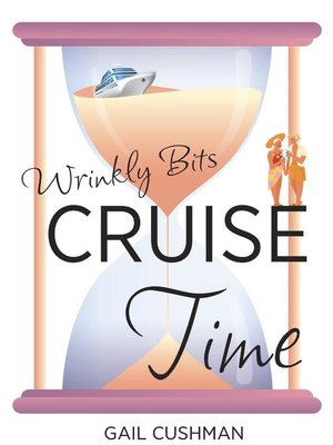cover image of Cruise Time (Wrinkly Bits Book 1)